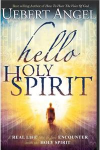 Hello Holy Spirit