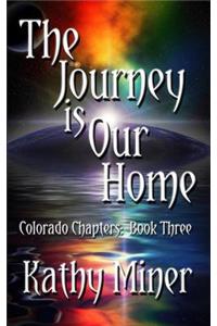 Journey is Our Home: Colorado Chapters Book Three