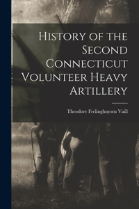 History of the Second Connecticut Volunteer Heavy Artillery