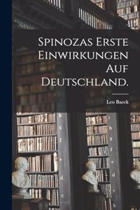 Spinozas erste Einwirkungen auf Deutschland.