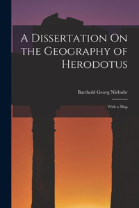 Dissertation On the Geography of Herodotus