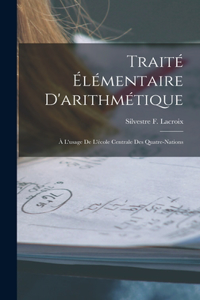 Traité Élémentaire D'arithmétique