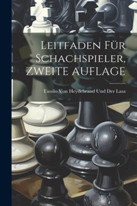 Leitfaden Für Schachspieler, ZWEITE AUFLAGE