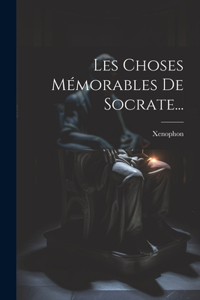 Les Choses Mémorables De Socrate...