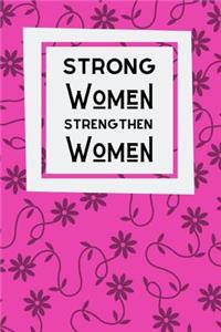 Strong Women Strengthen Women