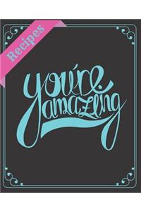 Recipes You're Amazing