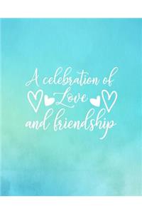 A Celebration of Love and Friendship