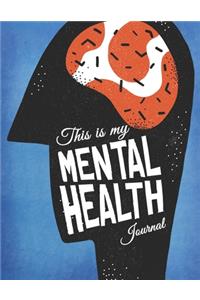 This Is My Mental Health Journal