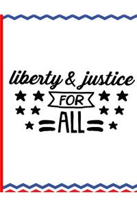 Liberty & justice For All
