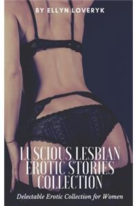 Luscious Lesbian Erotic Stories Collection