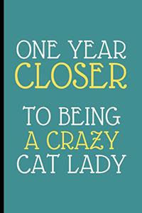 One Year Closer To Being A Crazy Cat Lady