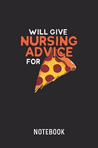 Will Give Nursing Advice For Pizza Notebook