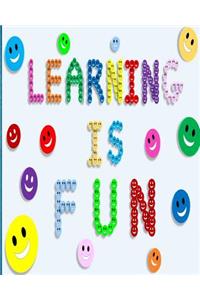 Learning is Fun
