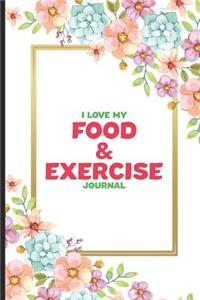 I Love My Food & Exercise Journal