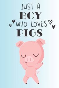Just A Boy Who Loves Pigs