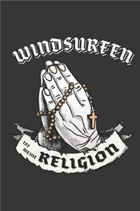 Windsurfen Ist Meine Religion: DIN A5 6x9 I 120 Seiten I Blanko I Notizbuch I Notizheft I Notizblock I Geschenk I Geschenkidee