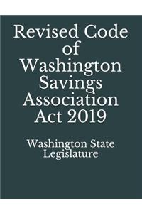Revised Code of Washington Savings Association Act 2019