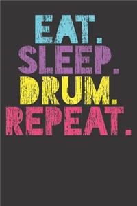 Notebook: Drums Vintage Funny Drummer Eat Sleep Repeat Dot Grid 6x9 120 Pages