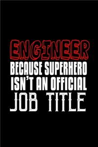 Engineer, because superhero isn't an official job title