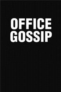 Office Gossip