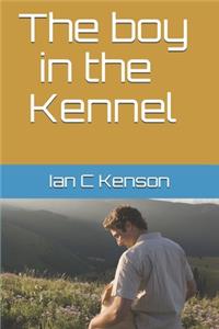 The boy in the kennel