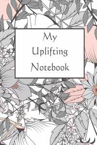 My Uplifting Notebook