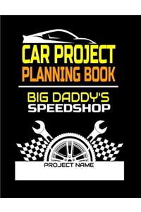 Car Project Planning Book Big Daddys Speedshop