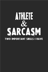 Athlete & Sarcasm Two Important Skills I Have