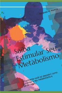 Saiba Estimular Seu Metabolismo