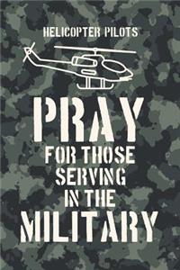 HELICOPTER PILOTS- pray for those serving in the military