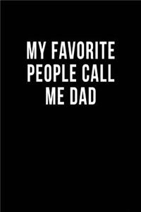 My Favorite People Call Me Dad