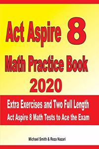 ACT Aspire 8 Math Practice Book 2020
