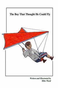 The Boy That Thought He Could Fly