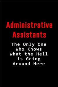Administrative Assistant - The Only One Who Knows