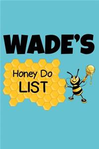 Wade's Honey Do List