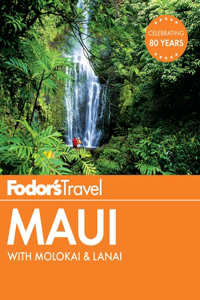 Fodor's Maui: With Molokai & Lanai