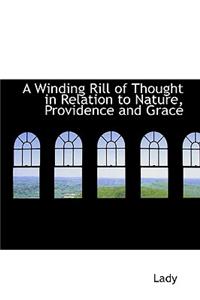 A Winding Rill of Thought in Relation to Nature, Providence and Grace