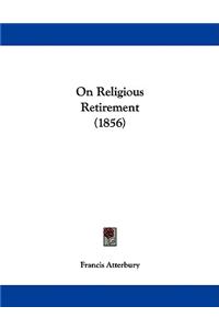 On Religious Retirement (1856)