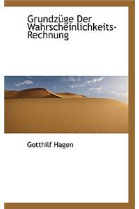 Grundzuge Der Wahrscheinlichkeits-Rechnung