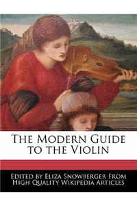 The Modern Guide to the Violin