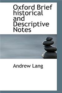 Oxford Brief Historical and Descriptive Notes