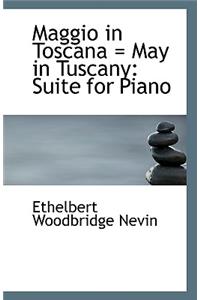 Maggio in Toscana = May in Tuscany
