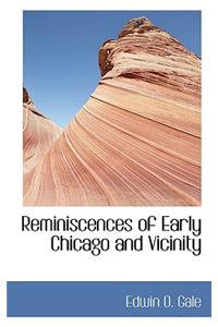 Reminiscences of Early Chicago and Vicinity