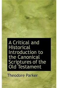 A Critical and Historical Introduction to the Canonical Scriptures of the Old Testament