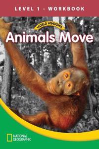 World Windows 1 (Science): Animals Move Workbook