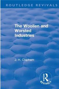 Revival: The Woollen and Worsted Industries (1907)