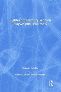 Eighteenth-Century Women Playwrights, Vol 5