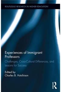 Experiences of Immigrant Professors