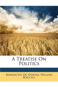 A Treatise on Politics