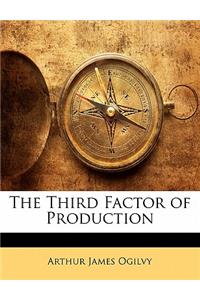 Third Factor of Production